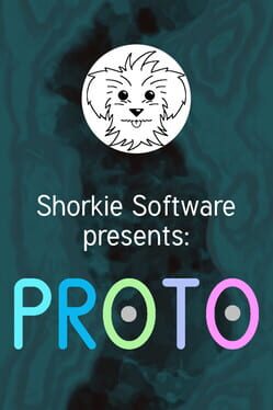 Shorkie Software presents: Proto