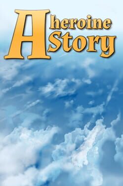 A Heroine Story