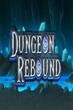 Dungeon Rebound