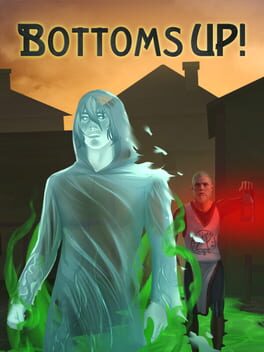Bottoms Up!: Part 1