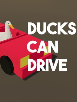 Ducks Can Drive