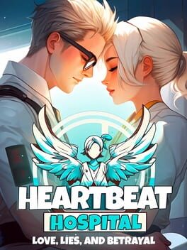Heartbeat Hospital: Love, Lies, and Betrayal