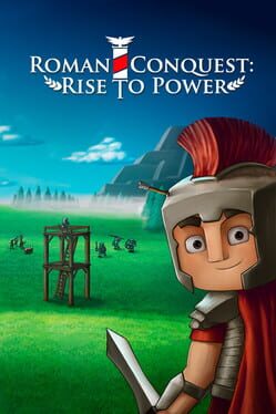 Roman Conquest: Rise to Power