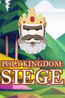 Poly Kingdom: Siege
