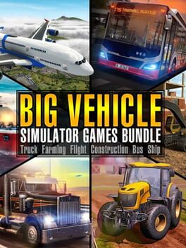 Big Vehicle Simulator Games Bundle: Truck Farming Flight Construction Bus Ship