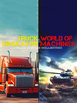 Truck Simulator & World of Machines: Game Bundle Collection