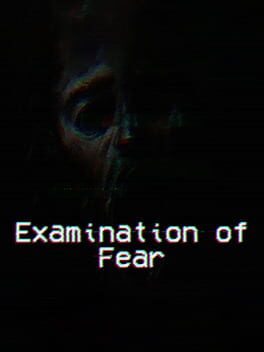 Examination of Fear