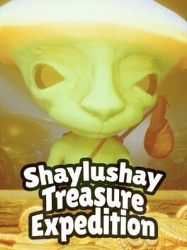 Shaylushay Treasure Expedition