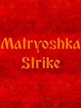 Matryoshka Strike