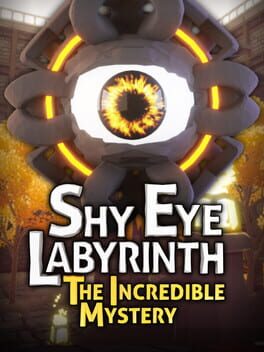 Shy Eye Labyrinth: The Incredible Mystery