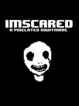 Imscared: A Pixelated Nightmare