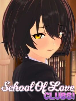 School Of Love: Clubs!