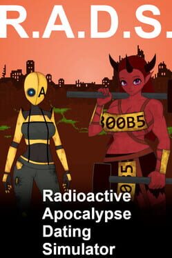 RADS: The Radioactive Apocalypse Dating Simulator