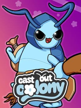 Cast Out Colony