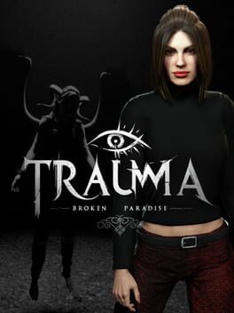 Trauma: Broken Paradise