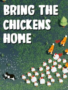 Bring The Chickens Home