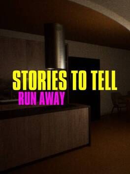 Stories to Tell: Run Away