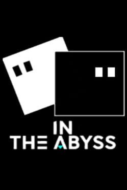 In the Abyss