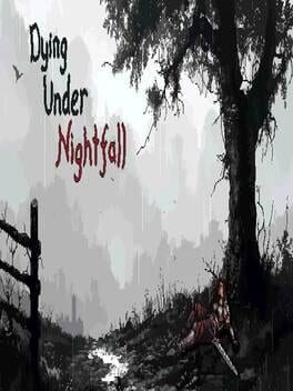 Dying Under Nightfall