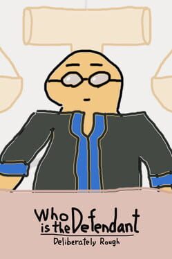 Who is the Defendant: Deliberately Rough