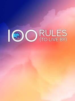 100 Rules (To Live By)