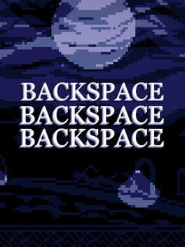 Backspace Backspace Backspace
