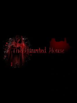 The Haunted House