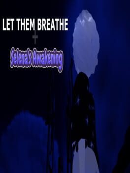Let Them Breathe: Selena's Awakening