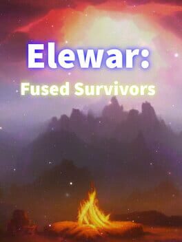 Elewar: Fused Survivors