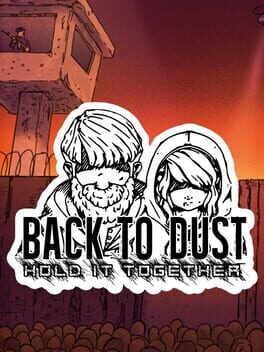 Back to Dust: Hold it Together