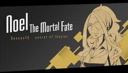 Noel the Mortal Fate: Season 10