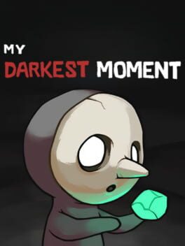 My Darkest Moment