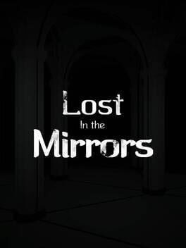 Lost in the Mirrors
