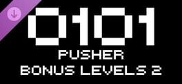 0101: Pusher Bonus Levels 2