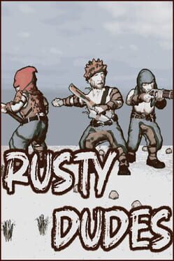 Rusty Dudes