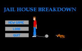 Jail House Breakdown