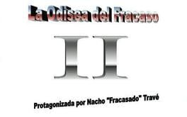 La Odisea del Fracaso II
