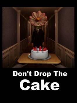 Don't Drop The Cake