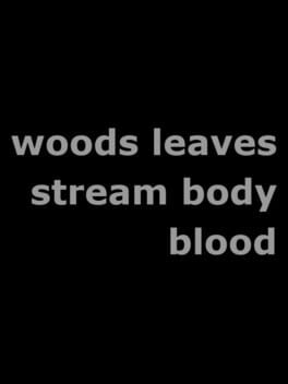 Woods Leaves Stream Body Blood