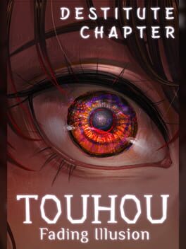 Touhou: Fading Illusion - Destitute Chapter