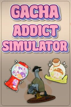 Gacha Addict Simulator