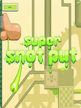 Super Snot Put