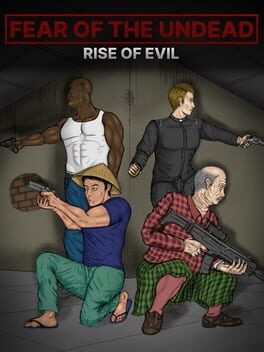 Fear of The Undead: Rise of Evil