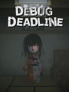 Debug Deadline