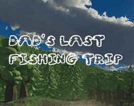 Dad's Last Fishing Trip