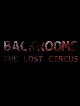 Backrooms: The Lost Circus
