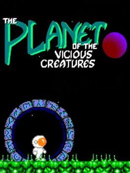 The Planet of the Vicious Creatures