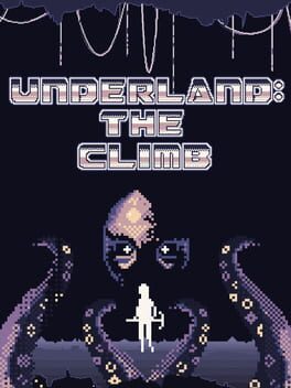 Underland: The Climb