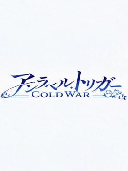 Unravel Trigger: Cold War