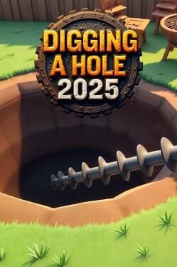 Digging a Hole 2025
